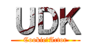 ＵＤＫ (Cookie☆Actor)
