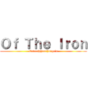 Ｏｆ Ｔｈｅ Ｉｒｏｎ (ExdeathYourJudge's)