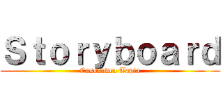 Ｓｔｏｒｙｂｏａｒｄ (Cassandra Tapia)