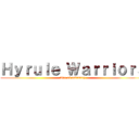Ｈｙｒｕｌｅ Ｗａｒｒｉｏｒｓ (Age of calamity)