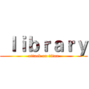  ｌｉｂｒａｒｙ (attack on titan)