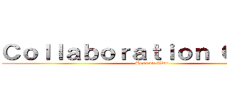 Ｃｏｌｌａｂｏｒａｔｉｏｎ Ｇｒｏｕｐ (Season Two)