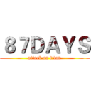 ８７ＤＡＹＳ (attack on titan)