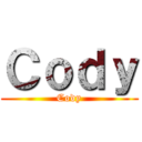Ｃｏｄｙ (Cody)