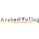 Ａｒｃｈｅｒ♔Ｙｕｌｉｎｇ (I Love Liao Yuling)