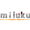 ｍｉｌｕｋｕ (attack on titan)