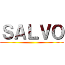 ＳＡＬＶＯ ()