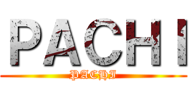 ＰＡＣＨＩ (PACHI)