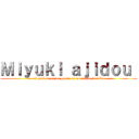 Ｍｉｙｕｋｉ ａｊｉｄｏｕ  (el yuri no es un gener es un estilo de vida)