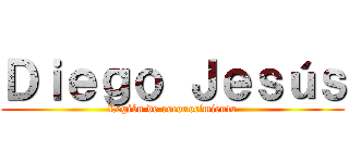 Ｄｉｅｇｏ Ｊｅｓúｓ (Legión de reconocimiento)