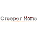 Ｃｒｅｅｐｅｒ Ｈｏｍｅ (KING)