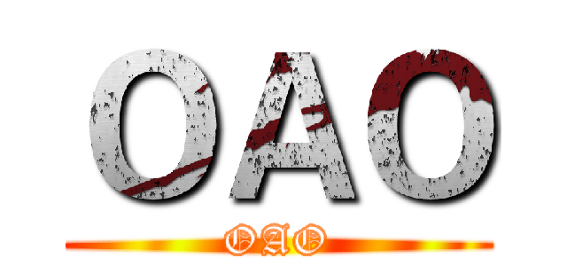ＯＡＯ (OAO)