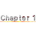 Ｃｈａｐｔｅｒ １ ()