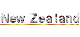 Ｎｅｗ Ｚｅａｌａｎｄ ()