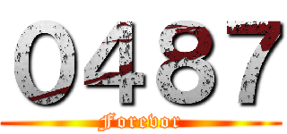 ０４８７ (Forevor)