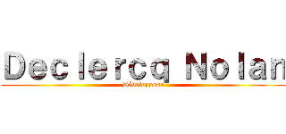 Ｄｅｃｌｅｒｃｑ Ｎｏｌａｎ (Développeur)