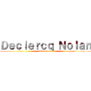 Ｄｅｃｌｅｒｃｑ Ｎｏｌａｎ (Développeur)