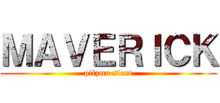 ＭＡＶＥＲＩＣＫ (pitzmo start)