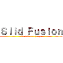 Ｓｌｉｄ Ｆｕｓｉｏｎ (We will make change)