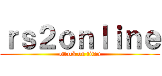 ｒｓ２ｏｎｌｉｎｅ (attack on titan)