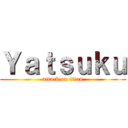 Ｙａｔｓｕｋｕ (attack on titan)