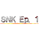 ＳＮＫ Ｅｐ．１ (attack on titan)