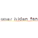 ｏｍａｒ ｈｉｄａｎ ｆａｎｓｕｂ (attack on titan)