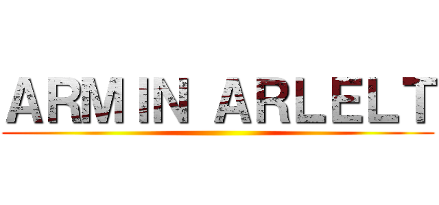 ＡＲＭＩＮ ＡＲＬＥＬＴ ()