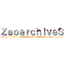 ＺｅｏａｒｃｈｉｖｅＳ (we share because we're care)