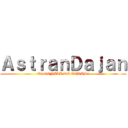 ＡｓｔｒａｎＤａｊａｎ (Es GENIAL DE VERAS°)