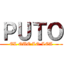 ＰＵＴＯ (EL QUE LO LEA)