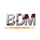 ＢＤＭ (attack on titan)