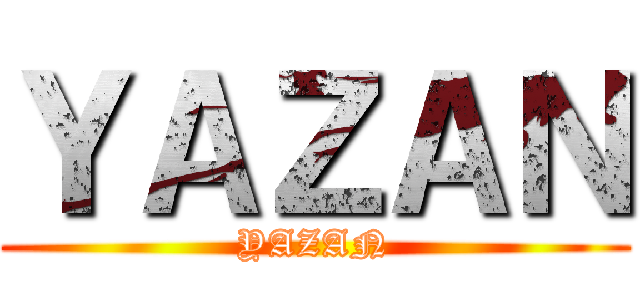ＹＡＺＡＮ (YAZAN)