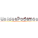 ＵｎｉｄｏｓＰｏｄｅｍｏｓ (unidos podemos)