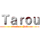 Ｔａｒｏｕ (attack on Joli)