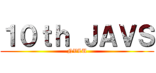 １０ｔｈ ＪＡＶＳ (NVLU)