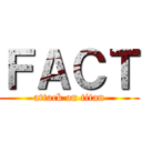 ＦＡＣＴ (attack on titan)