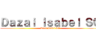 Ｄａｚａｉ Ｉｓａｂｅｌ ＳＧ (Dazai Isabel SG)