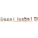 Ｄａｚａｉ Ｉｓａｂｅｌ ＳＧ (Dazai Isabel SG)