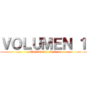 ＶＯＬＵＭＥＮ １ (Capitulos 1 al 13)