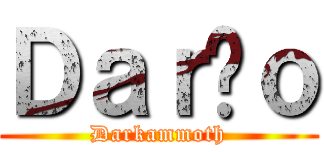 Ｄａｒíｏ (Darkammoth)