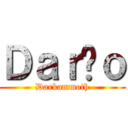 Ｄａｒíｏ (Darkammoth)