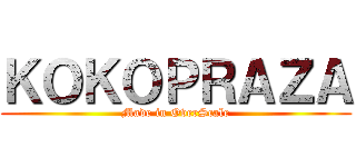 ＫＯＫＯＰＲＡＺＡ (Made in OverScale)