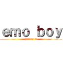 ｅｍｏ ｂｏｙ (harvey m)
