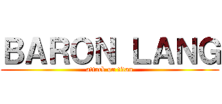 ＢＡＲＯＮ ＬＡＮＧ (attack on titan)