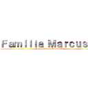 Ｆａｍｉｌｉａ Ｍａｒｃｕｓｓｉ (Marcelo Ataca Novamente)