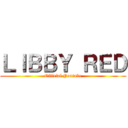 ＬＩＢＢＹ ＲＥＤ (Official Youtube)