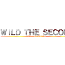 ＷＩＬＤ ＴＨＥ ＳＥＣＯＮＤ (EXILE SHOKICHI vo.)