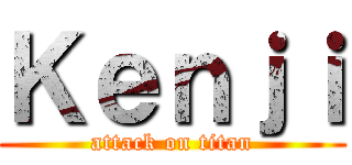 Ｋｅｎｊｉ (attack on titan)