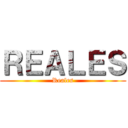 ＲＥＡＬＥＳ (Reales)